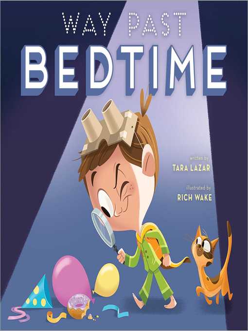 Title details for Way Past Bedtime by Tara Lazar - Available